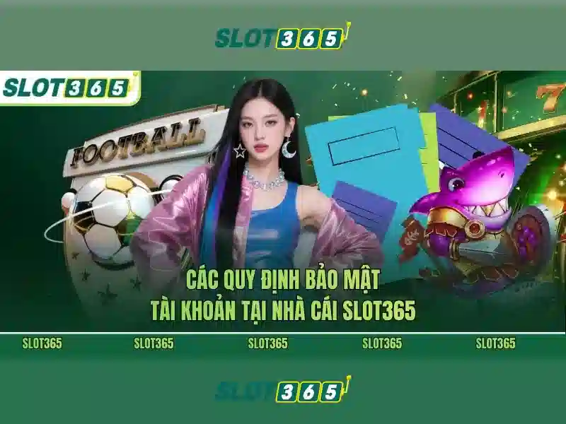 Slot365 – Nền tảng chơi slots hàng đầu