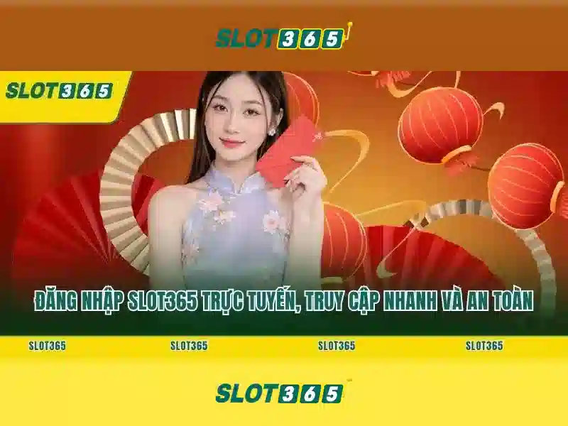 Slot365 - Nền tảng slot trực tuyến hàng đầu