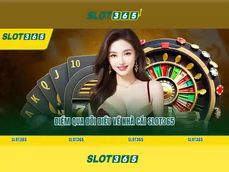 Slot365: Đánh giá nền tảng cá cược trực tuyến đáng tin cậy
