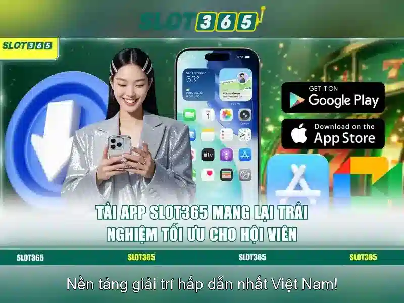 Tại sao chọn Slot365?