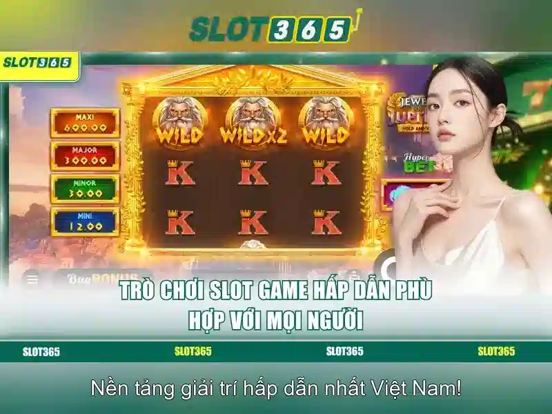 Slot365 - Kham pha nen tang casino truc tuyen noi bat tai Viet Nam