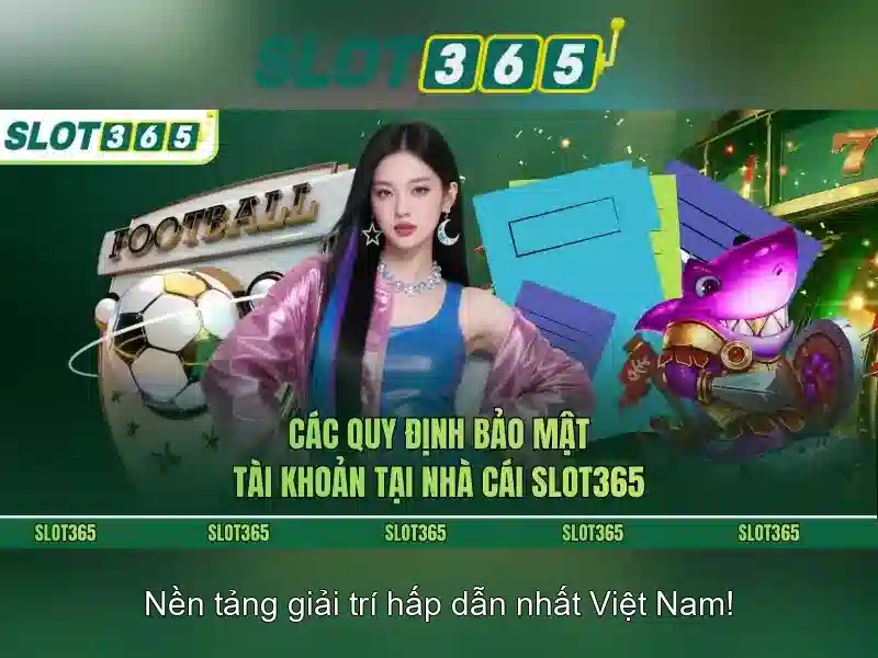 bắn cá Slot365 – Trải nghiệm đỉnh với Slot365 app
